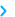 >